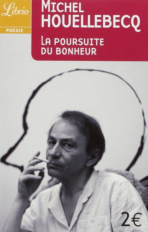 

La Poursuite Du Bonheur, Paperback Book, By: Michel Houellebecq