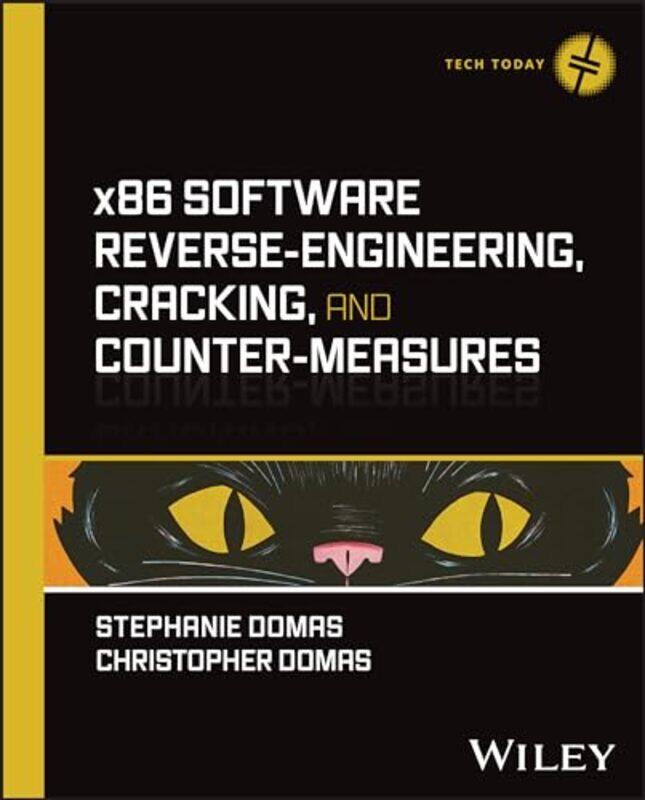 

X86 Software Reverseengineering Cracking And Countermeasures by Stephanie DomasChristopher Domas-Hardcover