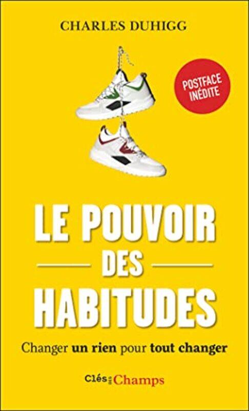 

Le Pouvoir Des Habitudes Changer Un Rien Pour Tout Changer By Duhigg Charles -Paperback