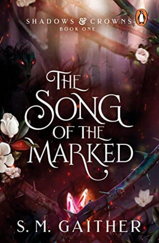 

The Song of the Marked by S M Gaither-Paperback