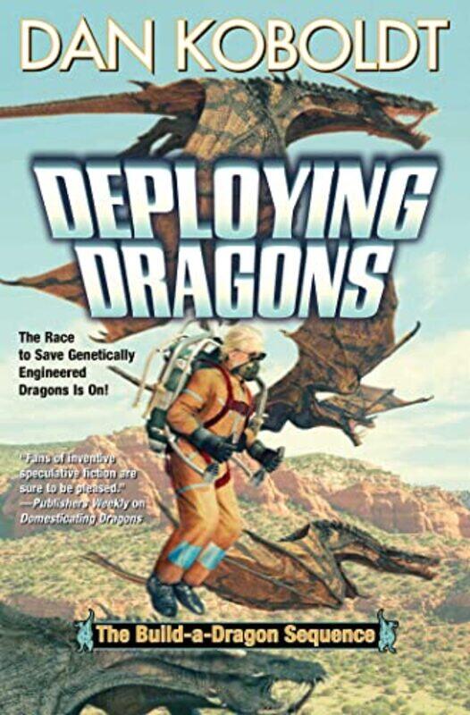 

Deploying Dragons by Dan Koboldt-Paperback