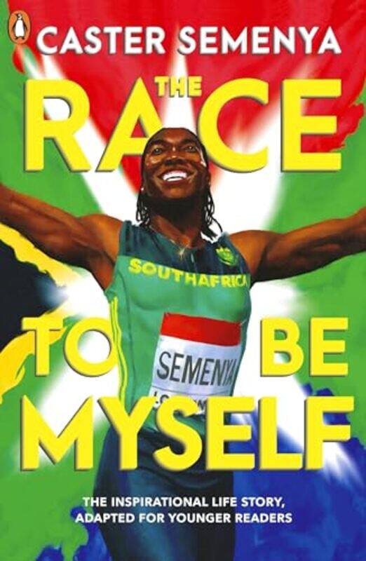 

The Race To Be Myself: Adapted for Younger Readers by Caster Semenya -Paperback