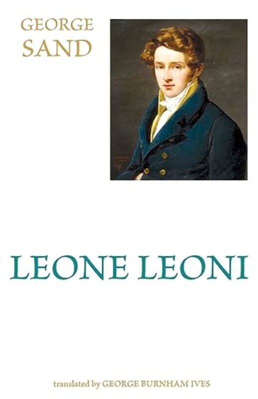 

Leone Leoni by George SandGeorge Burnham Ives-Paperback