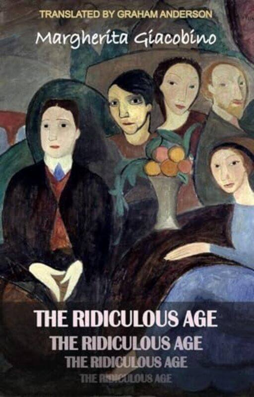 

The Ridiculous Age by Margherita GiacobinoGraham Anderson-Paperback