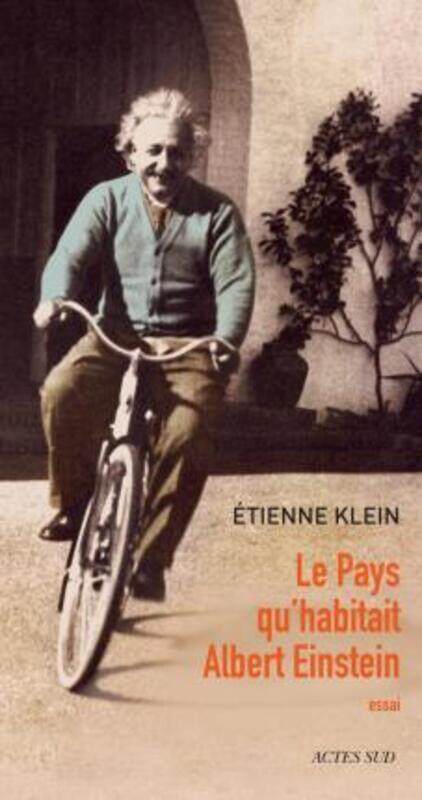 

Le pays qu'habitait Albert Einstein.paperback,By :Etienne Klein