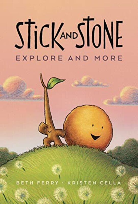 Stick And Stone Explore And More Graphic Novel by Ferry, Beth - Cella, Kristen Hardcover