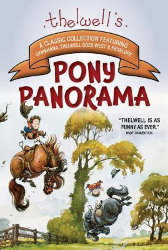 

Thelwell's Pony Panorama: A Classic Collection Featuring Gymkhana, Thelwell Goes West & Penelope, Paperback Book, By: Norman Thelwell