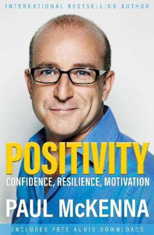 Positivity: Confidence, Resilience, Motivation, Paperback Book, By: Paul Mckenna