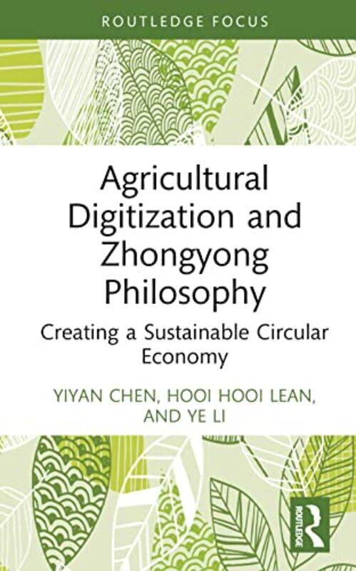 

Agricultural Digitization and Zhongyong Philosophy by Yiyan ChenHooi Hooi LeanYe Li-Hardcover