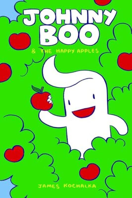 

Johnny Boo and the Happy Apples Johnny Boo Book 3 by James Kochalka-Hardcover