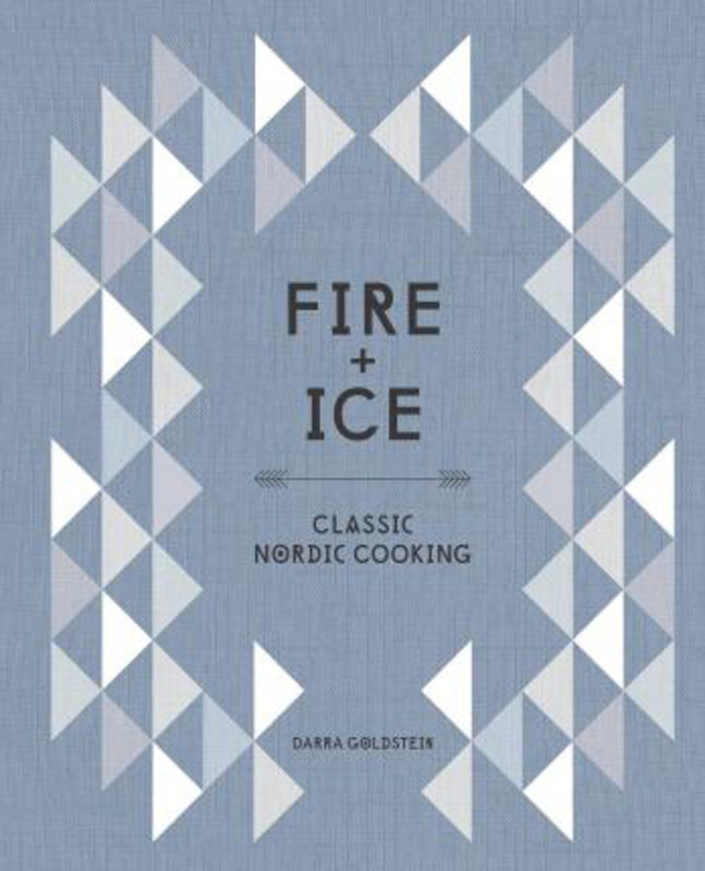 

Fire and Ice: Classic Nordic Cooking (A Cookbook), Hardcover Book, By: Darra Goldstein