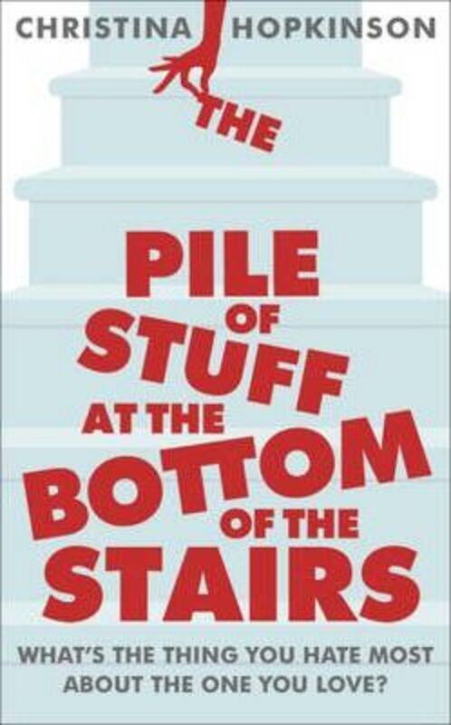 

Pile of Stuff at the Bottom of the Stair.paperback,By :Christina Hopkinson