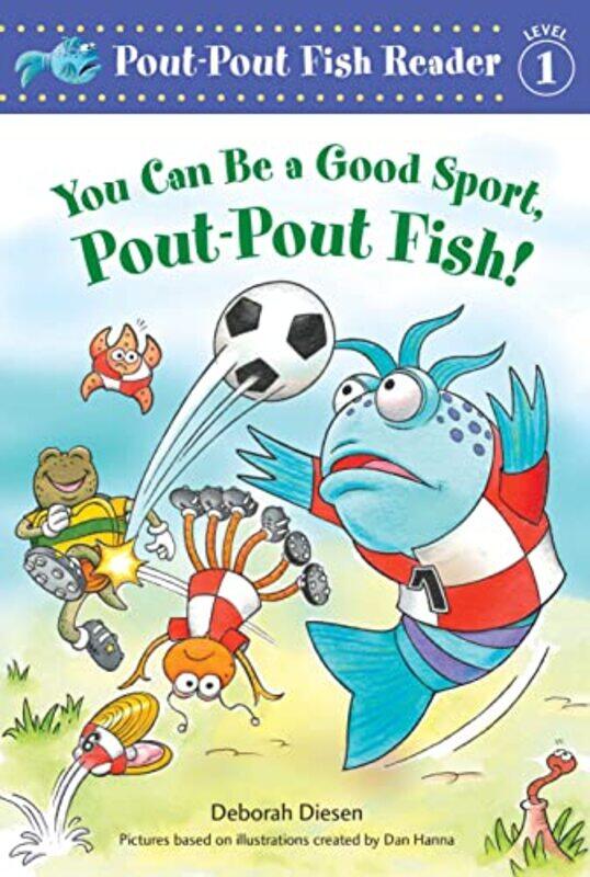 

You Can Be a Good Sport PoutPout Fish by Deborah DiesenDan Hanna-Paperback