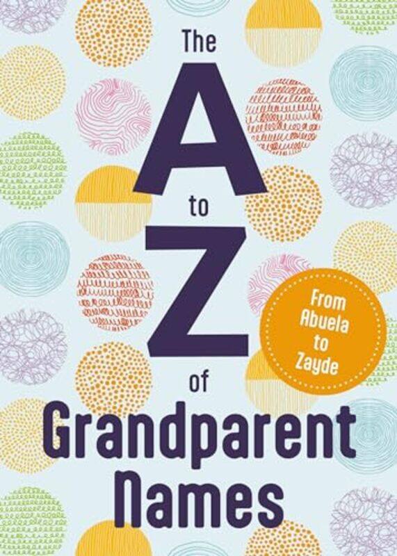 

The A to Z of Grandparent Names by Thomas Lemke-Hardcover
