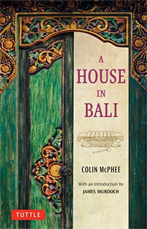 

A House in Bali by Colin McPhee-Paperback