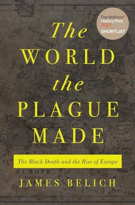 

The World the Plague Made by James Belich-Hardcover