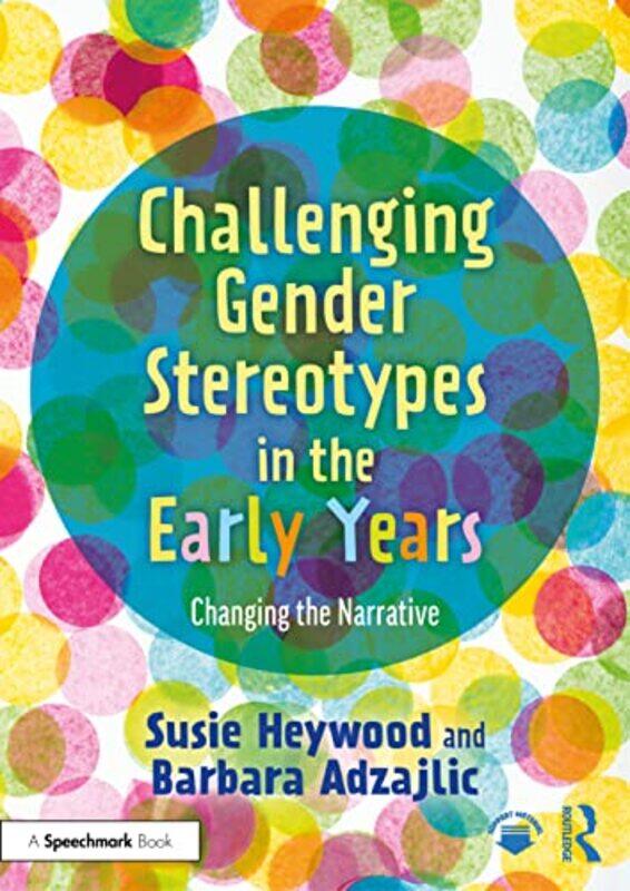 

Challenging Gender Stereotypes in the Early Years by Svetlana le FlemingSusan E KayMikhail Vodopyanov-Paperback