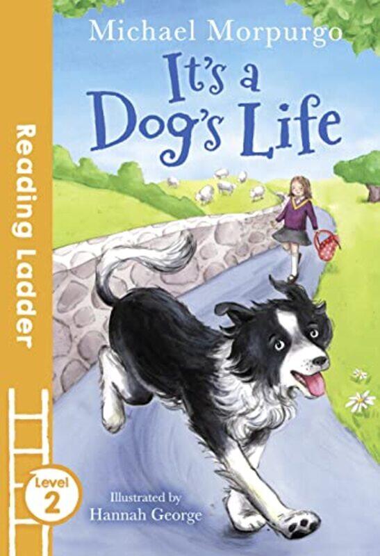 

Its a Dogs Life by Michael MorpurgoHannah George-Paperback