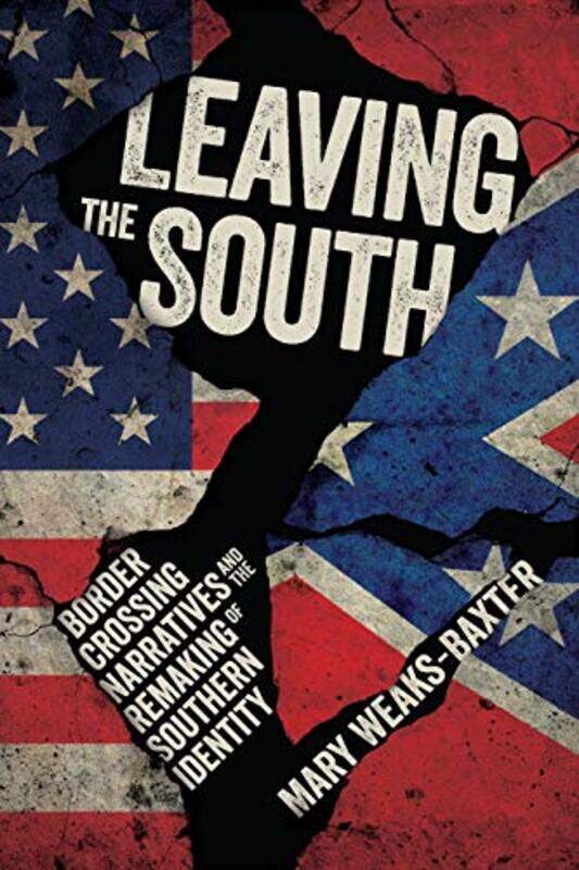 

Leaving the South by Mary Weaks-Baxter-Paperback