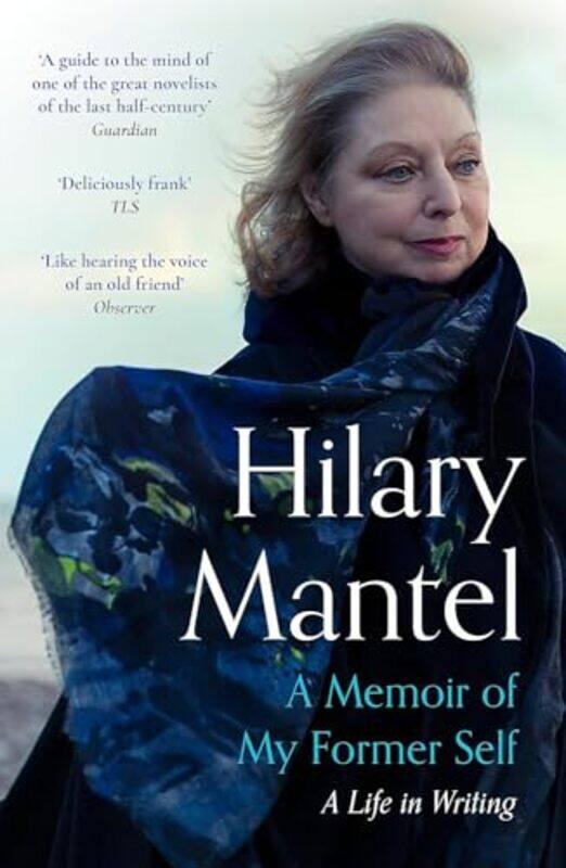 

A Memoir Of My Former Self by Hilary Mantel-Paperback