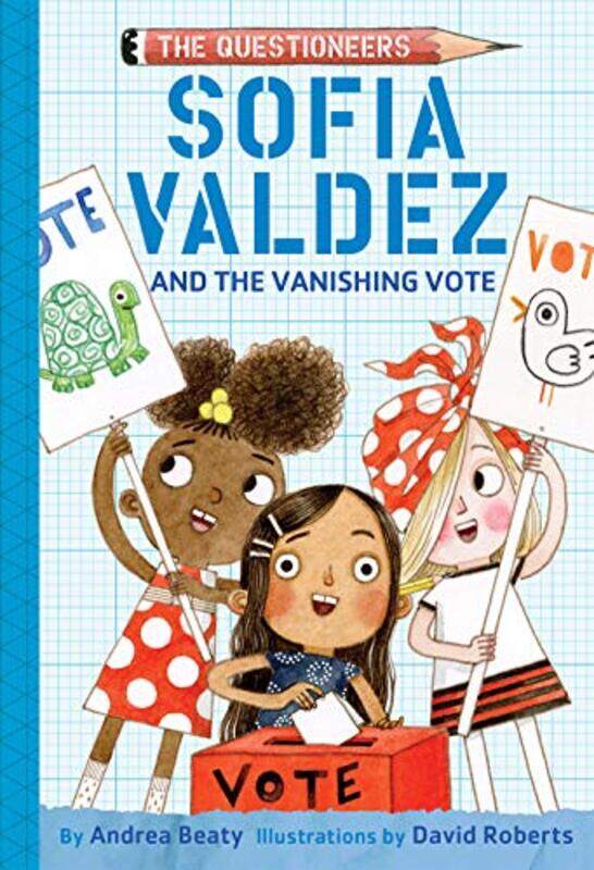 

Sofia Valdez and the Vanishing Vote by Andrea BeatyDavid Roberts-Hardcover