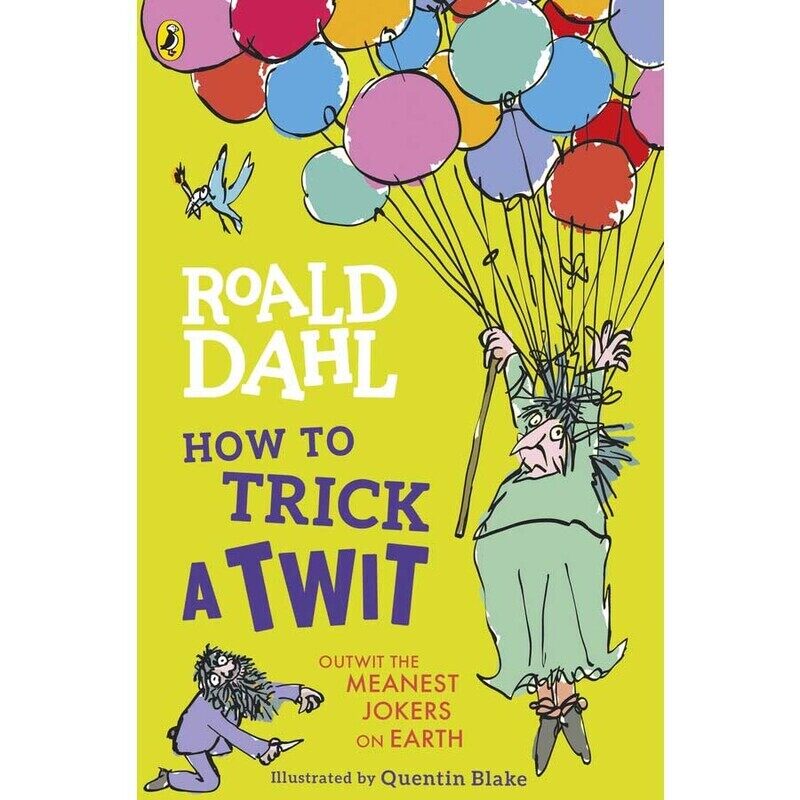 

How to Trick a Twit, Paperback Book, By: Roald Dahl