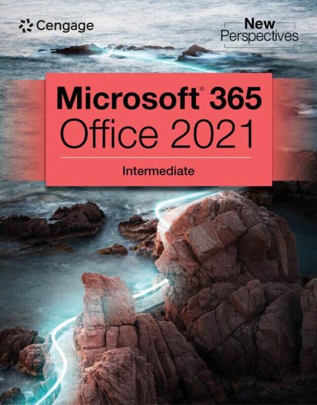 

New Perspectives Collection Microsoft 365 & Office 2021 Intermediate by Paul E Smaldino-Paperback