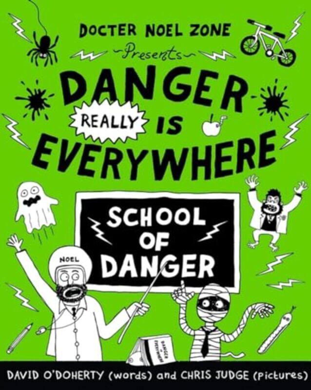 

Danger Really is Everywhere School of Danger Danger is Everywhere 3 by David ODohertyChris Judge-Paperback