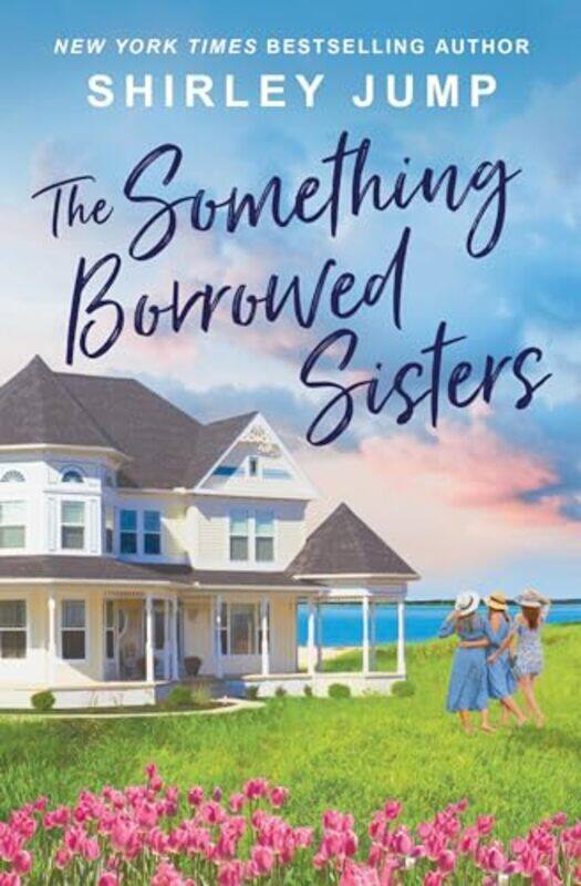 

The Something Borrowed Sisters by Shirley Jump-Paperback