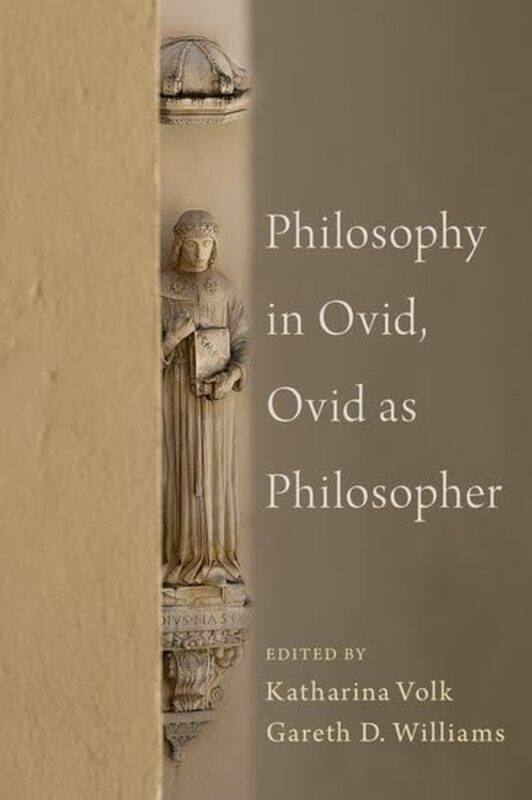 

Philosophy in Ovid Ovid as Philosopher by Frederic Laloux-Hardcover