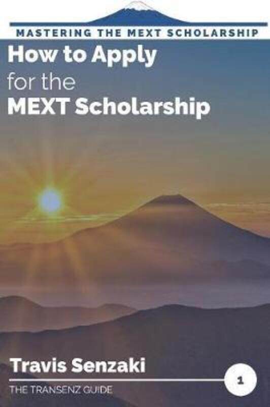 

How to Apply for the MEXT Scholarship.paperback,By :Senzaki, Travis