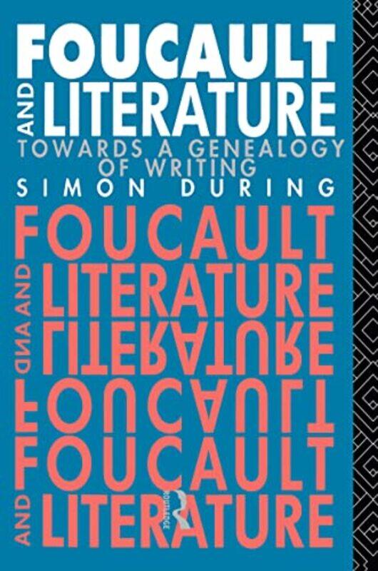 

Foucault and Literature by Simon John Hopkins University, USA During-Paperback