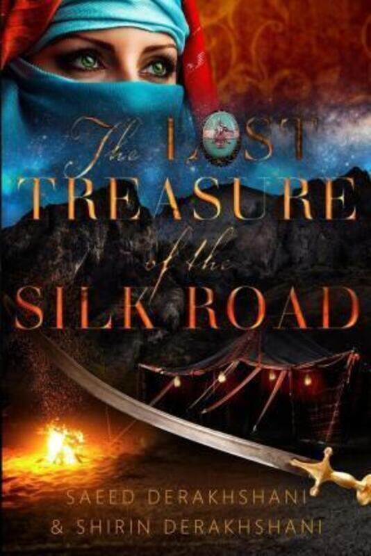 

The Lost Treasure of the Silk Road: A historical novel set in ancient Persia.paperback,By :Derakhshani, Shirin - Derakhshani, Saeed - Murphy, Derek