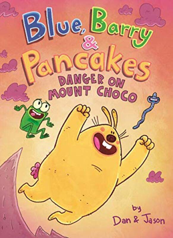 

Blue Barry And Pancakes Danger On Mount Choco by Dan & JasonDan AbdoJason Patterson-Hardcover