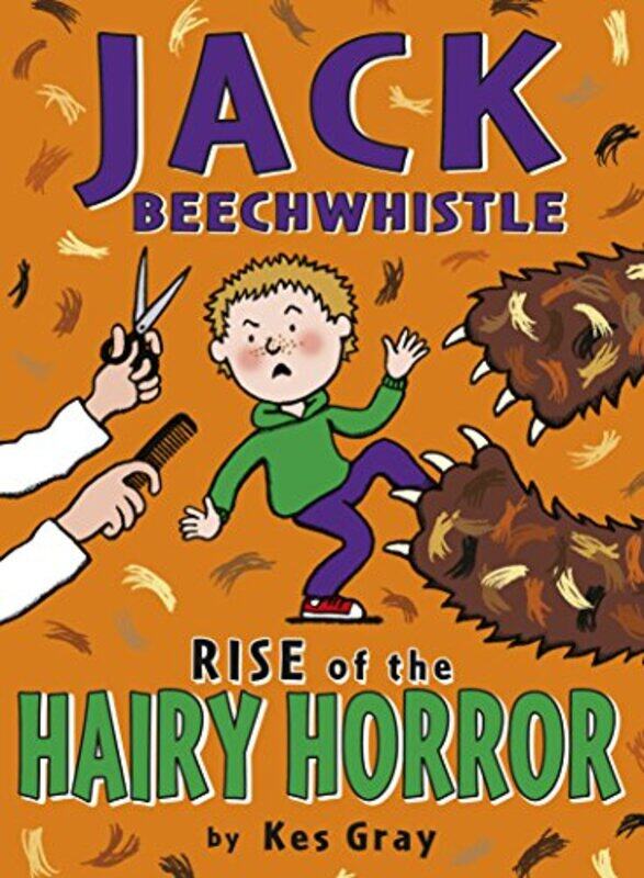 

Jack Beechwhistle: Rise Of The Hairy Horror By Kes Gray Paperback