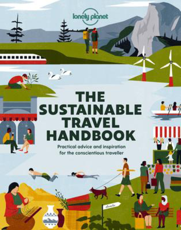 The Sustainable Travel Handbook, Paperback Book, By: Lonely Planet