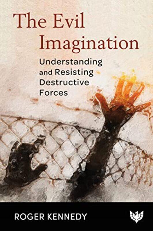 

The Evil Imagination by Roger Kennedy-Paperback