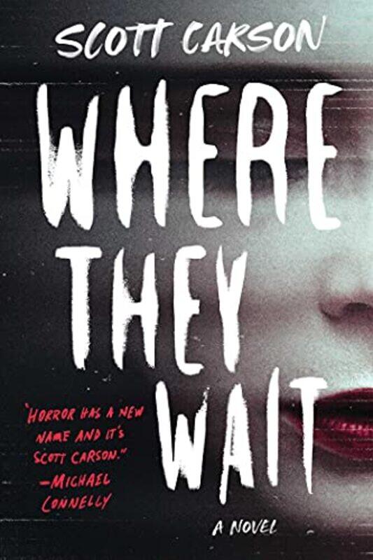 

Where They Wait by Scott Carson-Hardcover