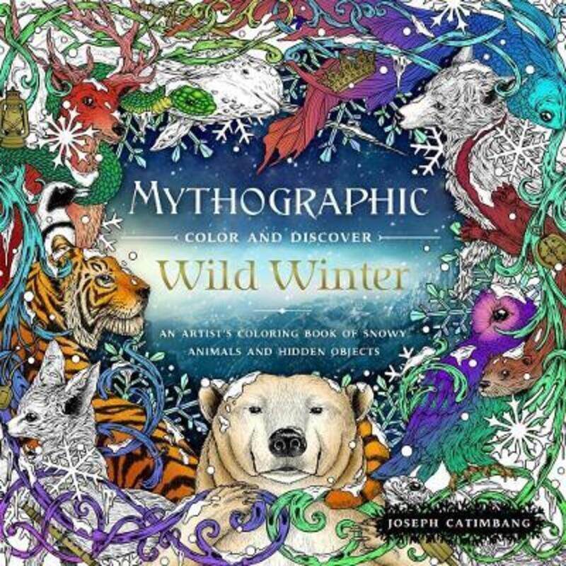 

Mythographic Color and Discover: Wild Winter: An Artist's Coloring Book of Snowy Animals and Hidden.paperback,By :Catimbang, Joseph