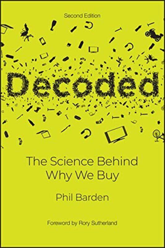 

Decoded 2e The Science Behind Why We Buy by Barden, P Paperback