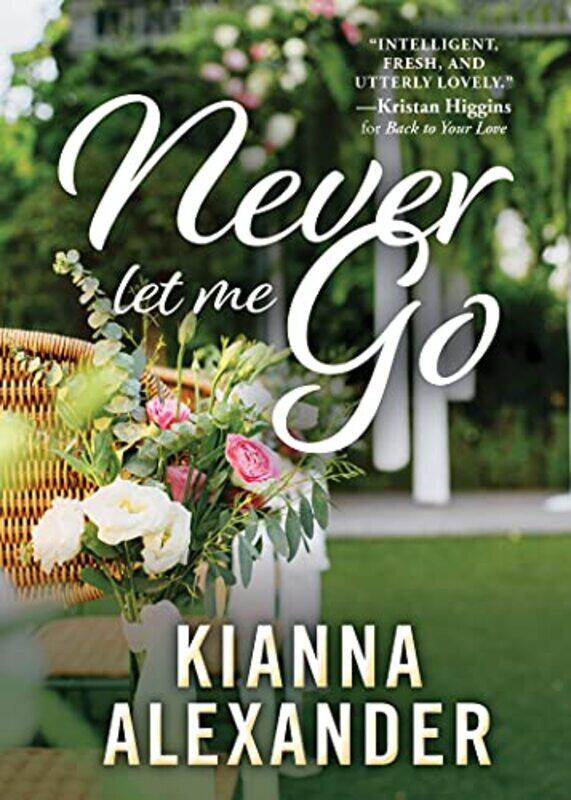 

Never Let Me Go by Kianna Alexander-Paperback