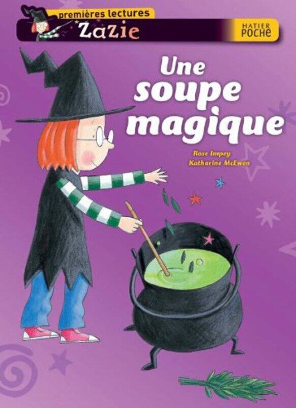 

Zazie : Une soupe magique,Paperback,By:Rose Impey