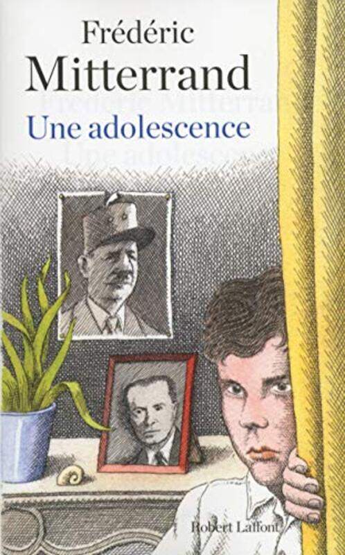 

Une Adolescence By Fr D Ric Mitterrand Paperback