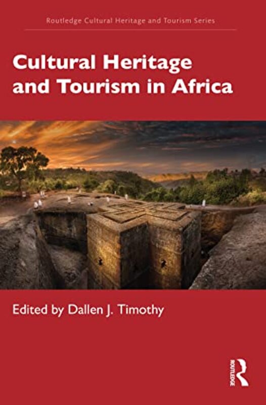 

Cultural Heritage and Tourism in Africa by Dallen J Timothy-Paperback