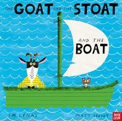 The Goat And The Stoat And The Boat by Em Lynas - Hardcover