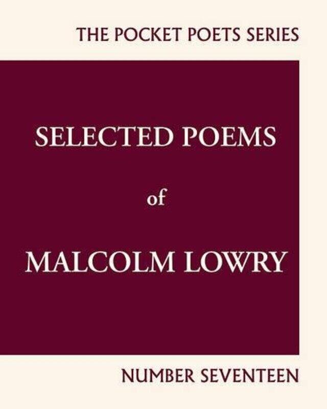 

Selected Poems of Malcolm Lowry by Malcolm LowryEarle Alfred Birney-Paperback