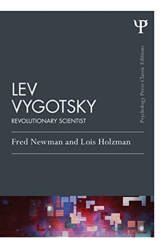 

Lev Vygotsky Classic Edition by Fred NewmanLois East Side Institute, USA Holzman-Paperback