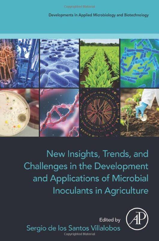 

New Insights Trends and Challenges in the Development and Applications of Microbial Inoculants in Agriculture by Rachael Mulheron-Paperback