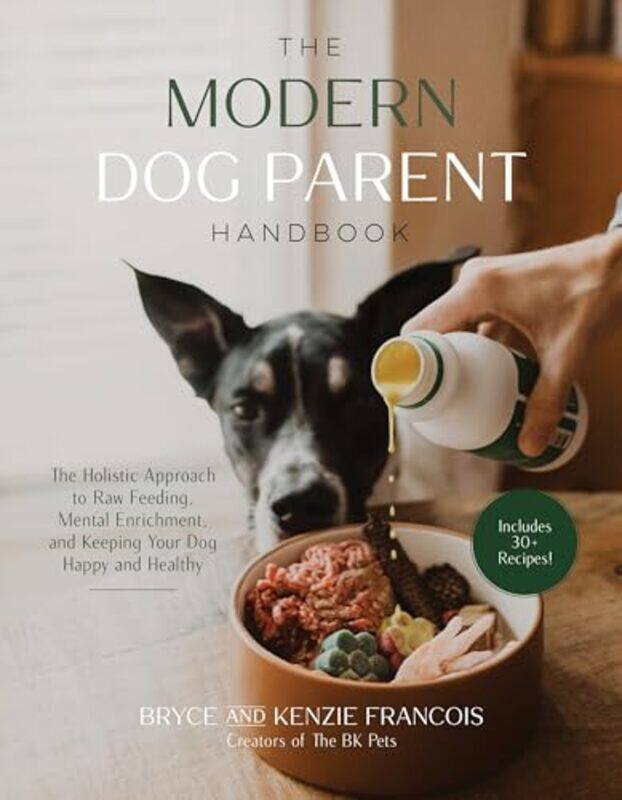 

The Modern Dog Parent Handbook by Liberty Phi-Paperback