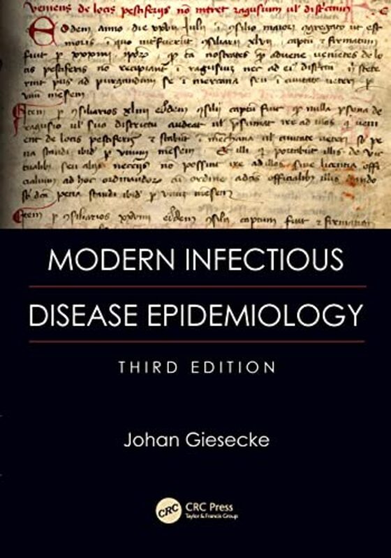 

Modern Infectious Disease Epidemiology by Johan Professor of Infectious Disease Epidemiology, Karolinska Institute, Stockholm, Sweden Giesecke-Paperba